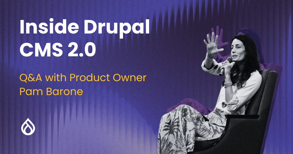 "A woman seated on a stage gestures passionately. Text reads 'Inside Drupal CMS 2.0 - Q&A with Product Owner Pam Barone' against a vibrant purple background."