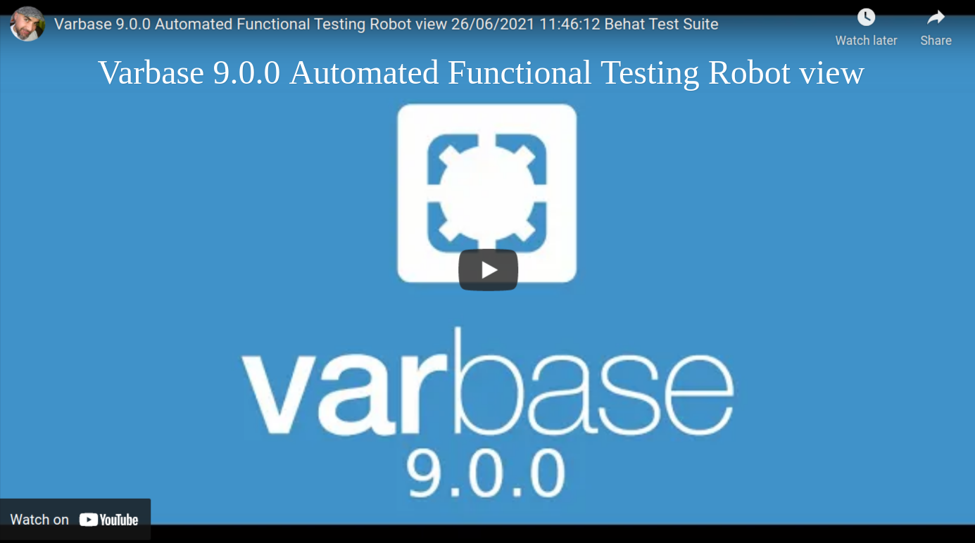 Click to watch the robot view video on Youtube for Varbase 9.0.0 Automated Functional Testing