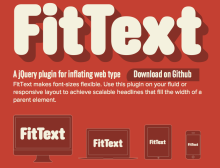 FitText.js is A jQuery plugin for inflating web type