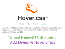 The HoverCSS is a module that aims to integrate Hover.css library with Drupal.