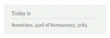 The Ddate Block Drupal Module displaying a date according to the Discordian calendar.