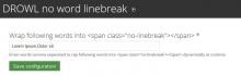 Drupal DROWL word no linebreak configuration page