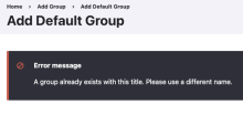 A screenshot of this module restricting form submit on a new group due to the title already being in use.